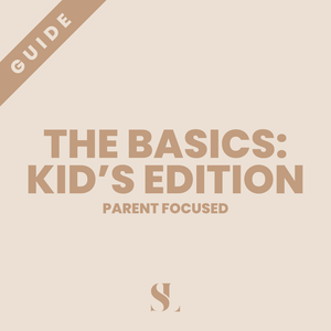 THE BASICS: KID'S EDITION