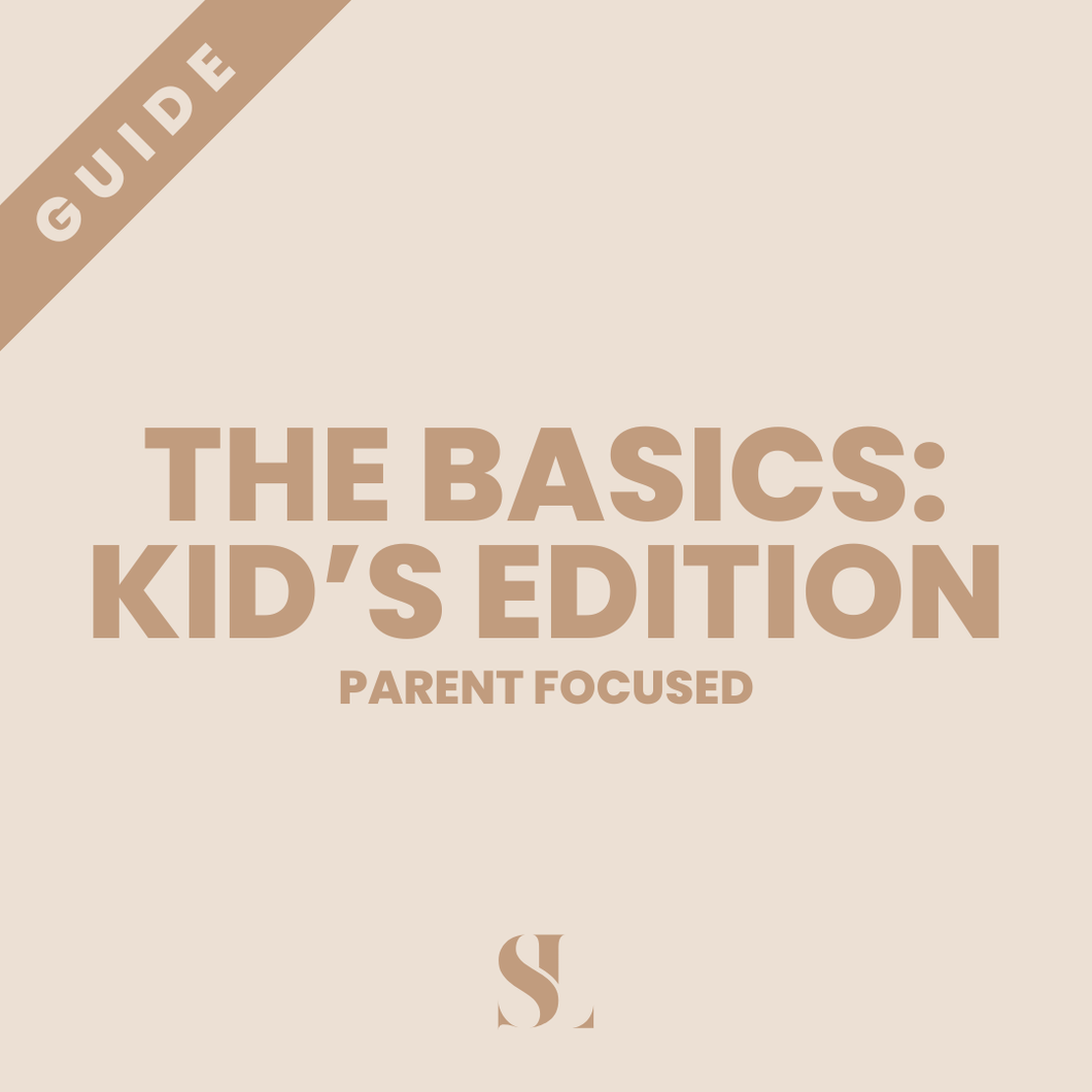 THE BASICS: KID'S EDITION