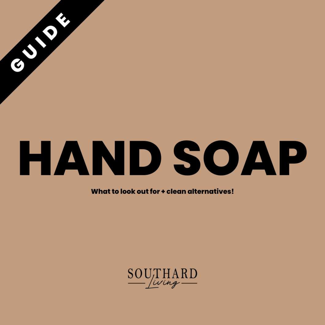 HAND SOAP GUIDE